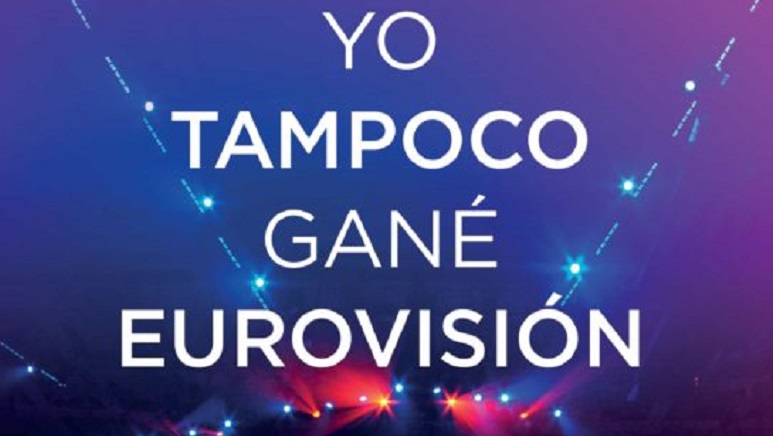 Yo tampoco gané Eurovisión