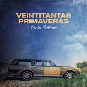Paula Mattheus Veintitantas primaveras