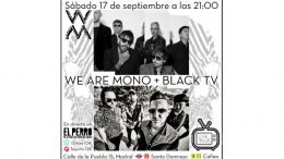 We Are Mono y Black Tv Madrid 17 septiembre